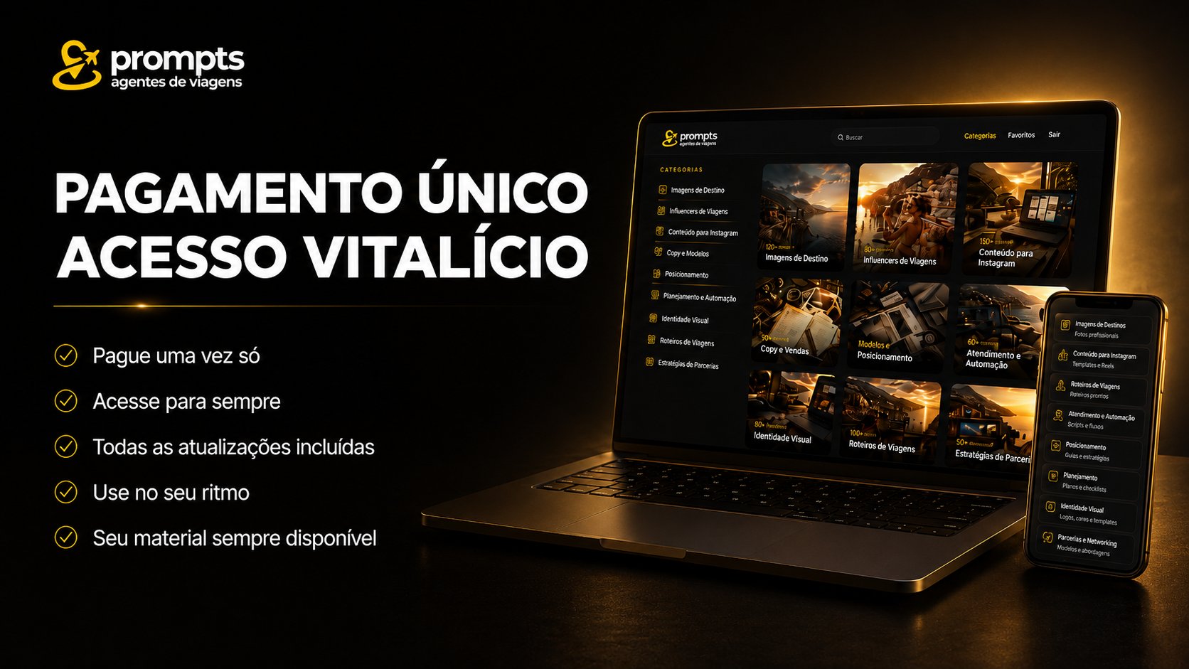 Pagamento único, acesso vitalício, todas as atualizações incluídas